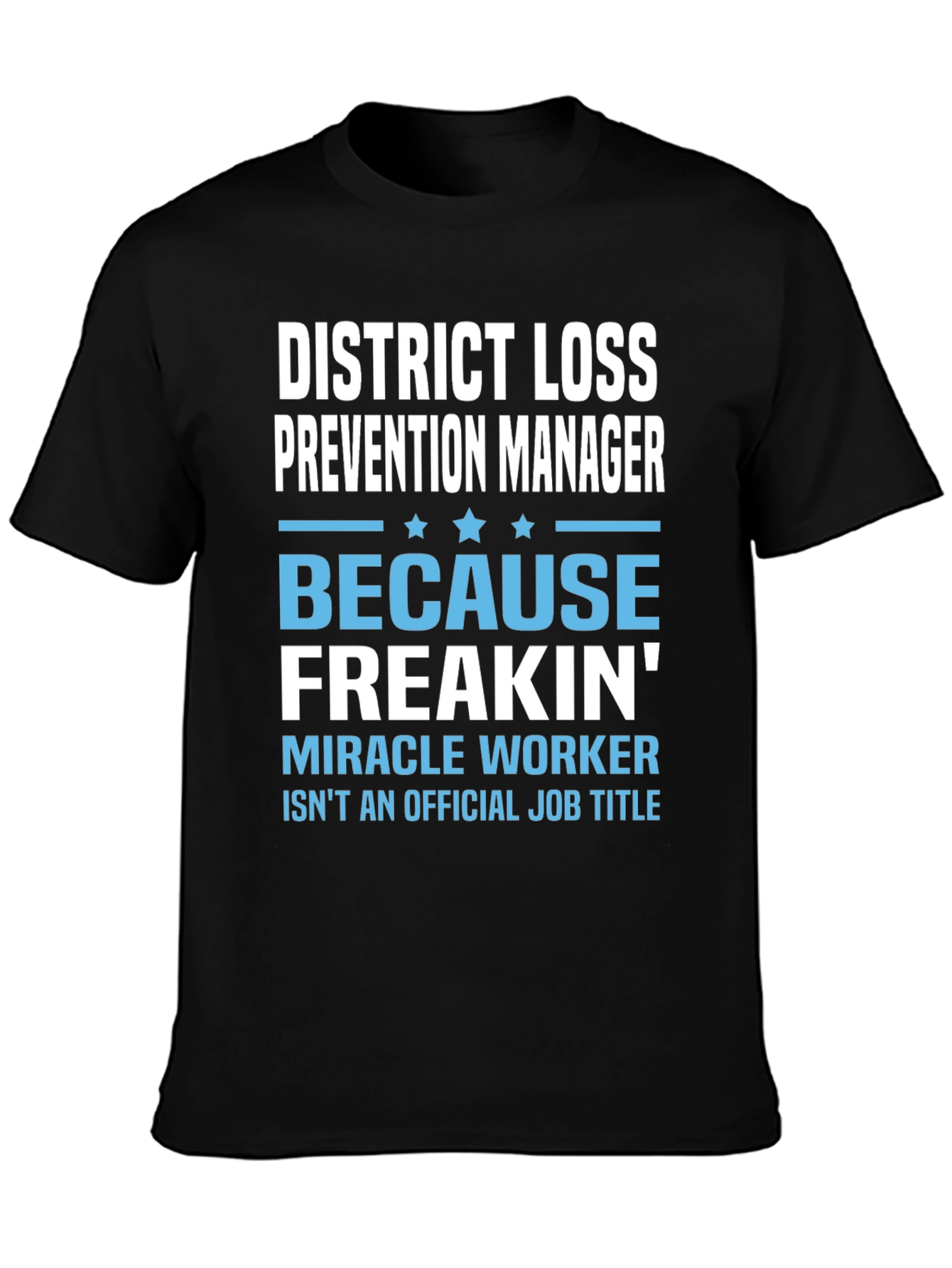 District Loss Prevention Manager Funny T-Shirt