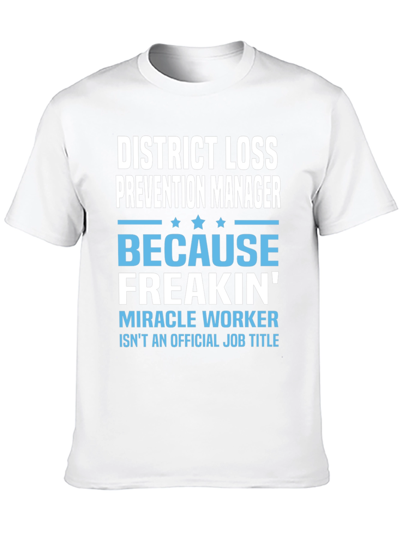 District Loss Prevention Manager Funny T-Shirt