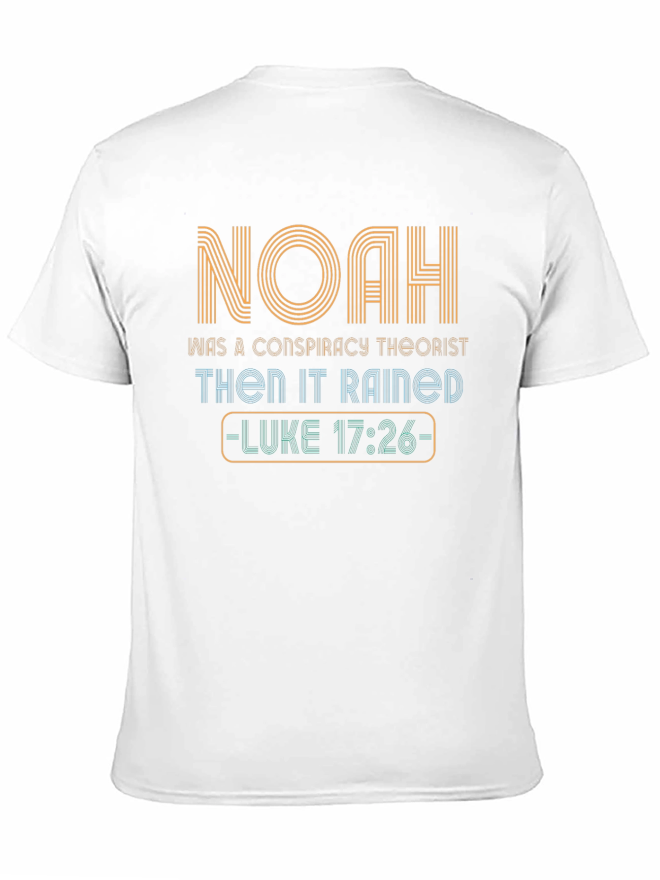 Noah Conspiracy T-Shirt - Luke 17:26