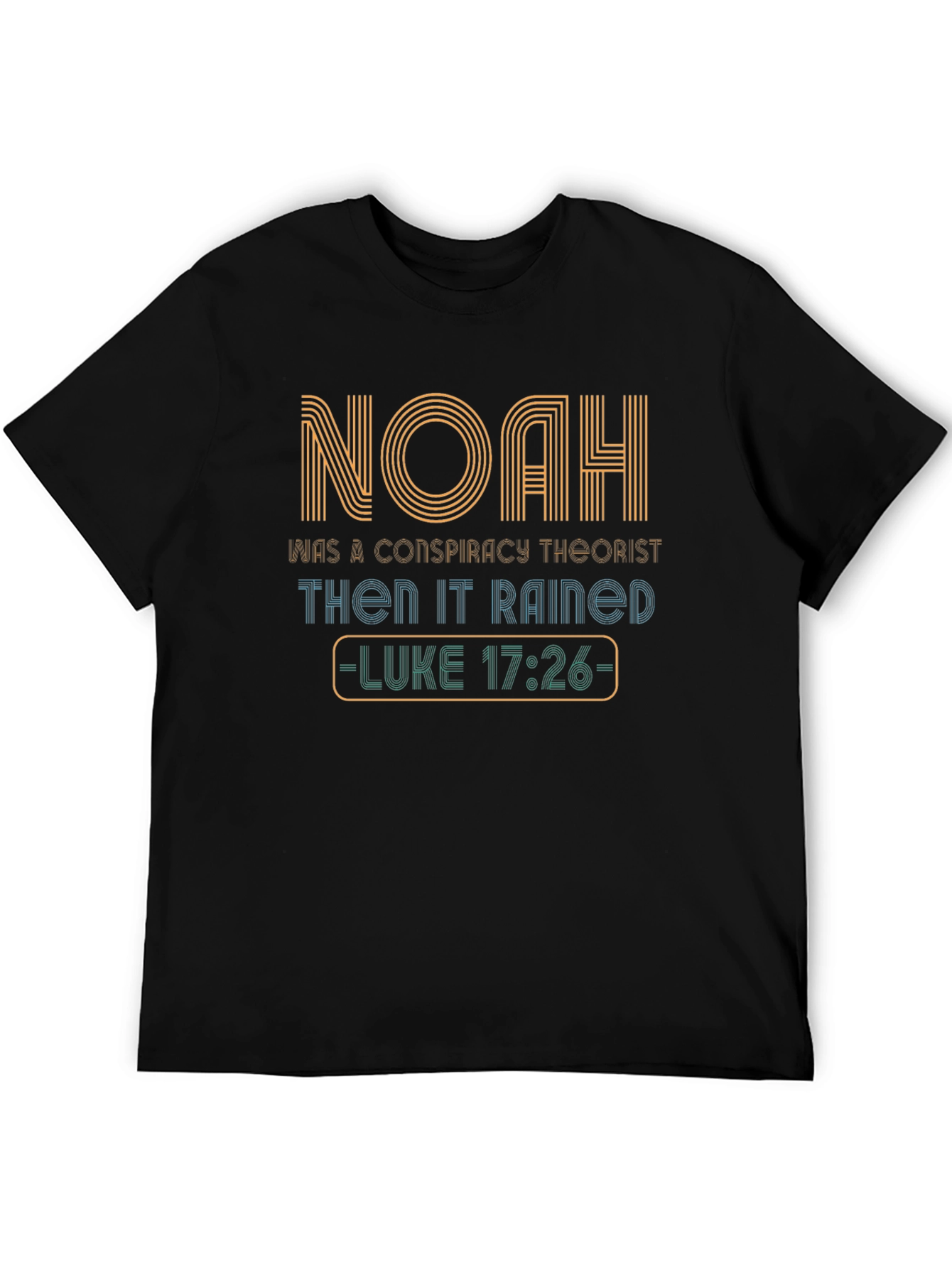 Noah Conspiracy T-Shirt - Luke 17:26