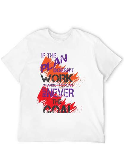 Motivational Black T-Shirt: Change the Plan Never the Goal