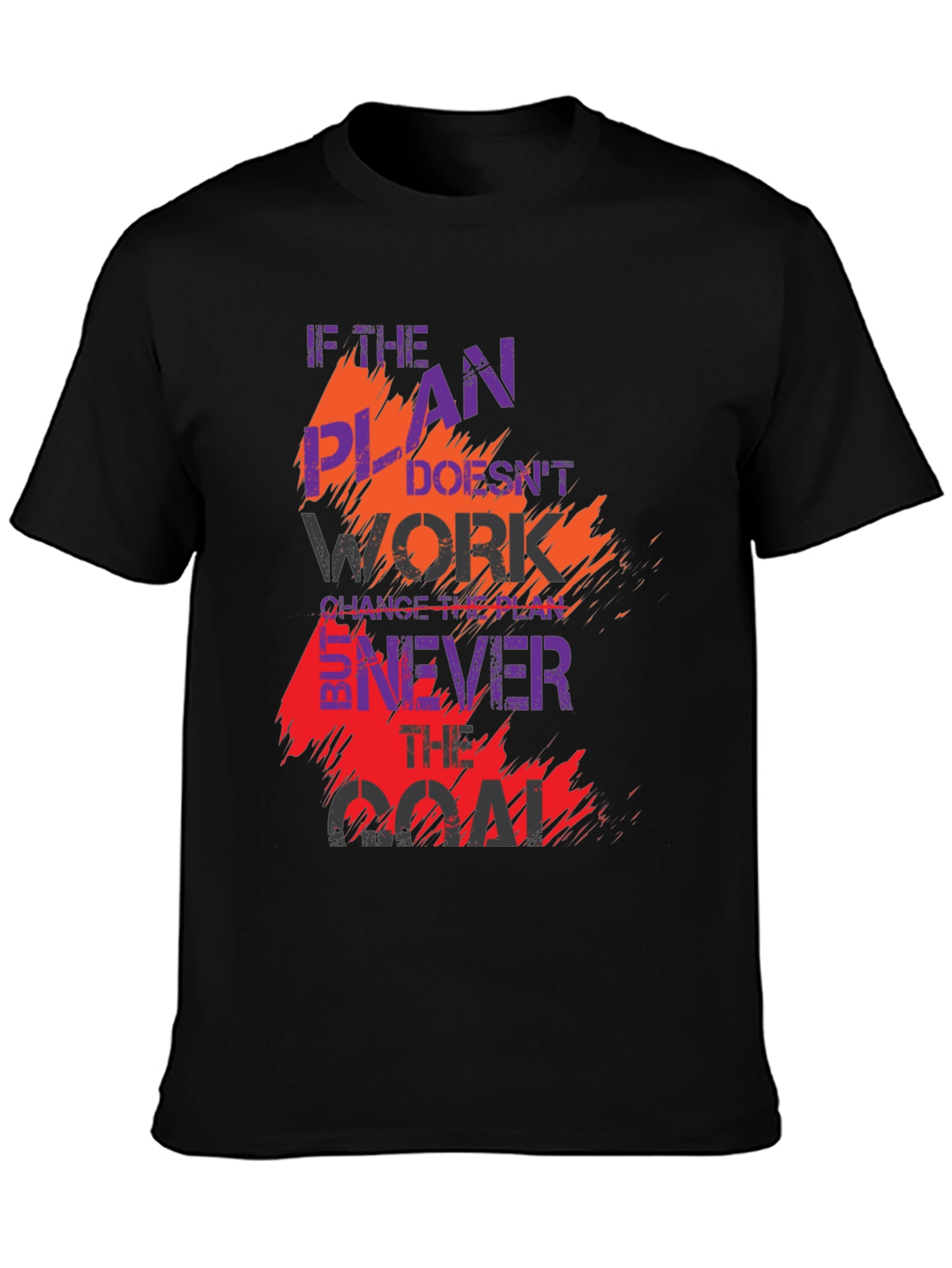 Motivational Black T-Shirt: Change the Plan Never the Goal