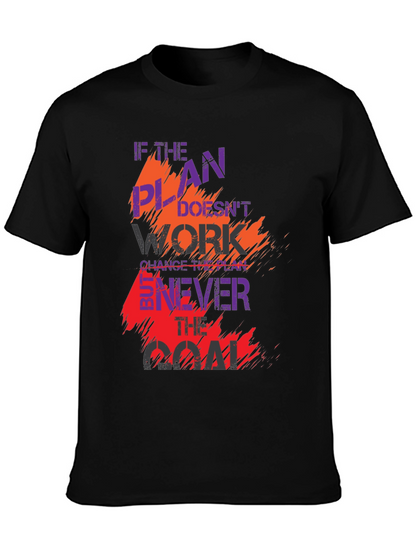 Motivational Black T-Shirt: Change the Plan Never the Goal