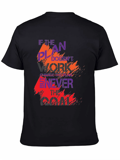 Motivational Black T-Shirt: Change the Plan Never the Goal