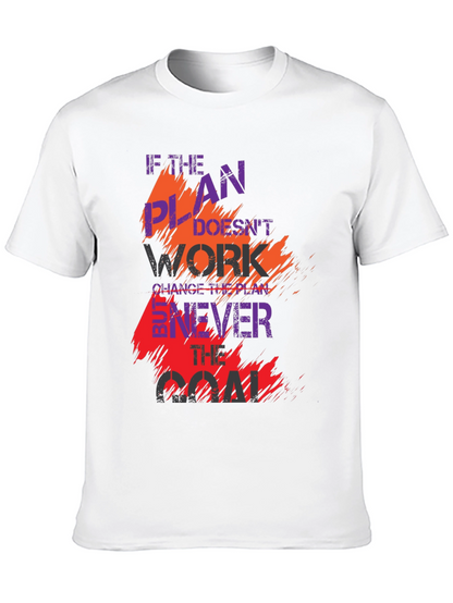 Motivational Black T-Shirt: Change the Plan Never the Goal
