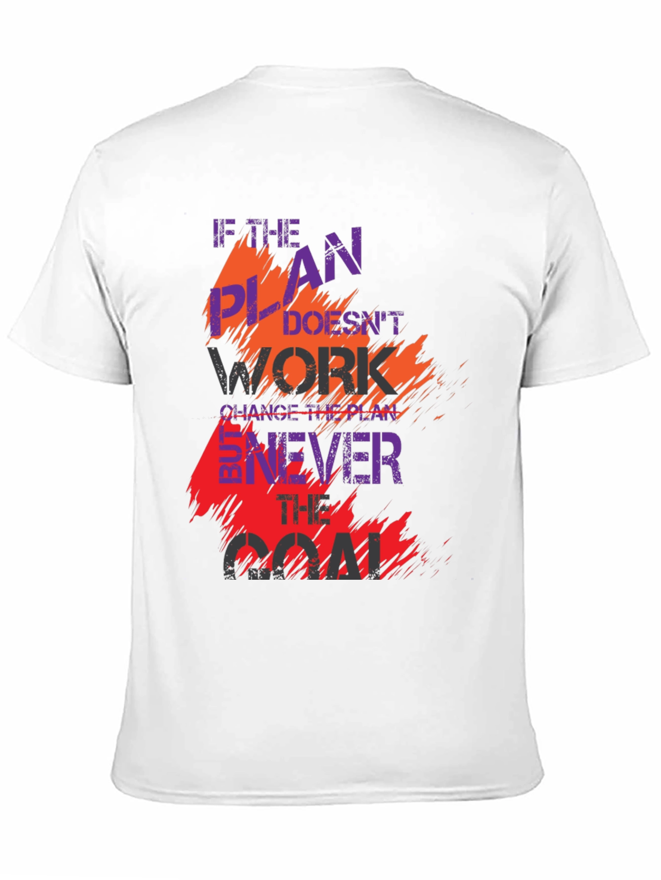 Motivational Black T-Shirt: Change the Plan Never the Goal