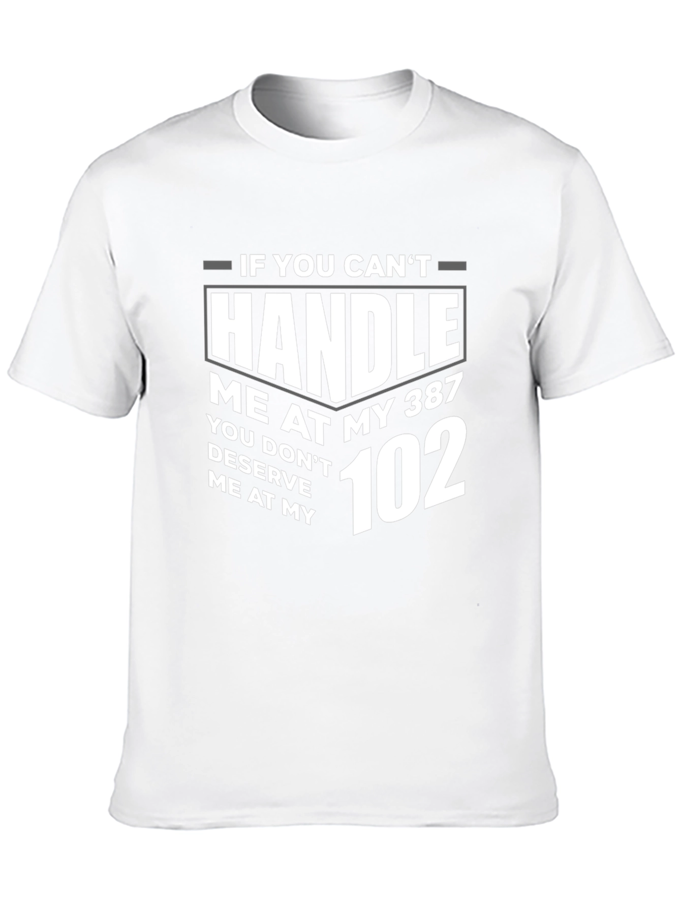 Handle Me T-Shirt - 387 to 102
