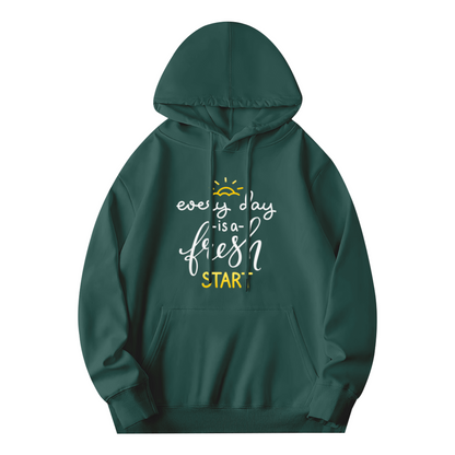 Every Day Fresh Start Motivation Hoodie