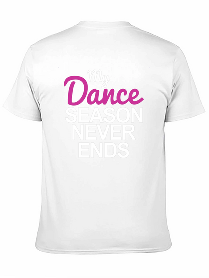 My Dance Season Never Ends Graphic Tee