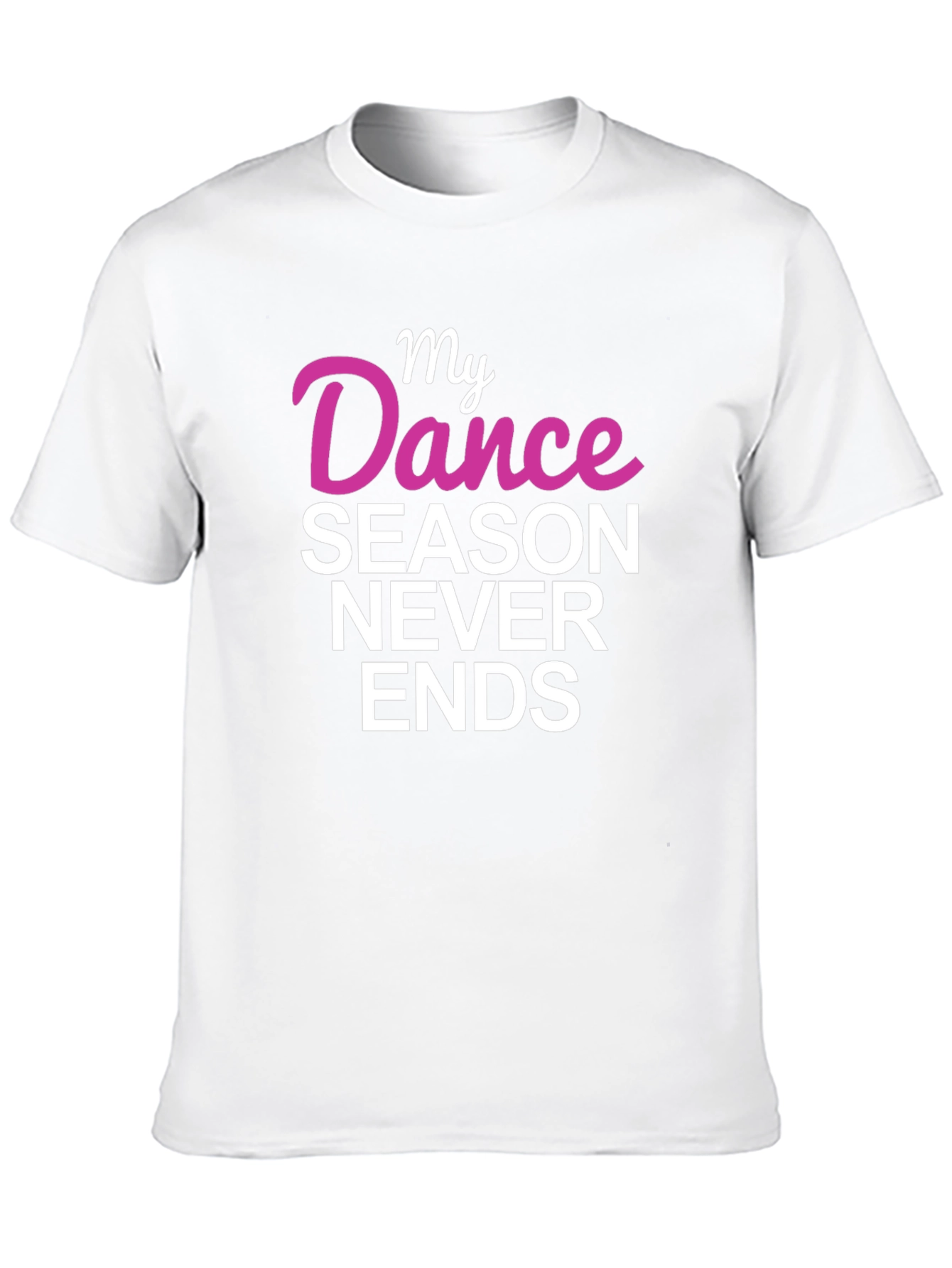 My Dance Season Never Ends Graphic Tee