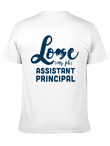Assistant Principal Love My Job Graphic Tee