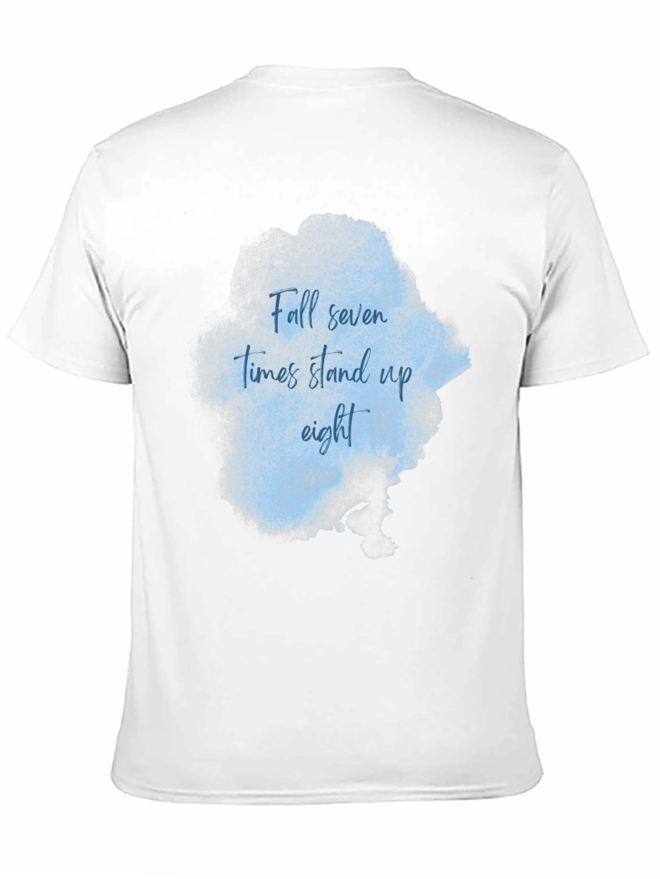 Inspirational T-Shirt: Fall Seven Stand Eight