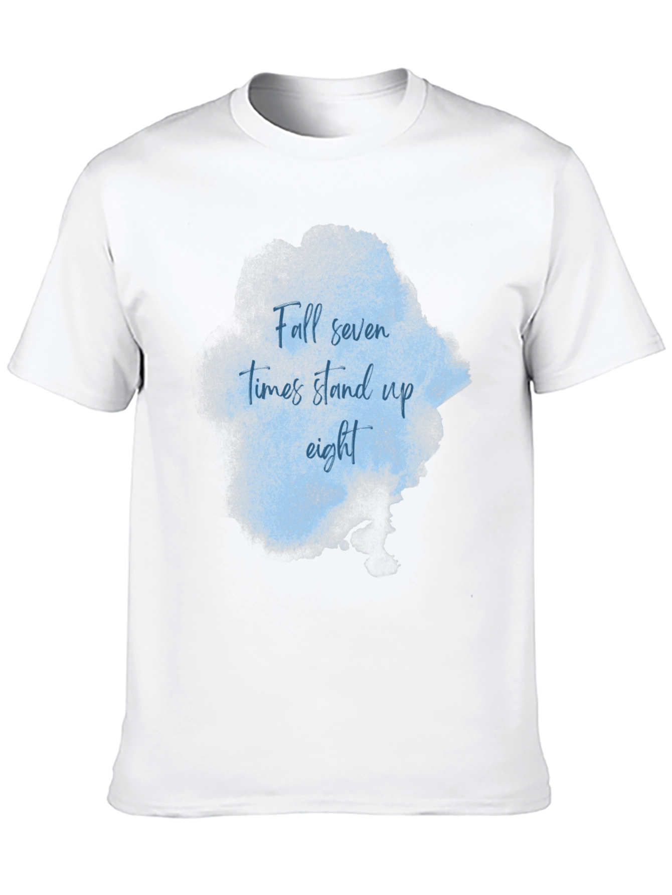 Inspirational T-Shirt: Fall Seven Stand Eight
