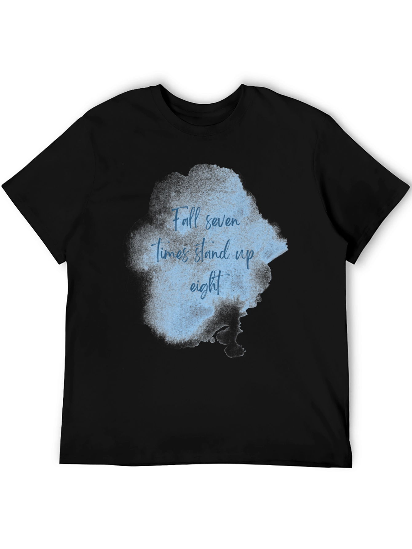Inspirational T-Shirt: Fall Seven Stand Eight