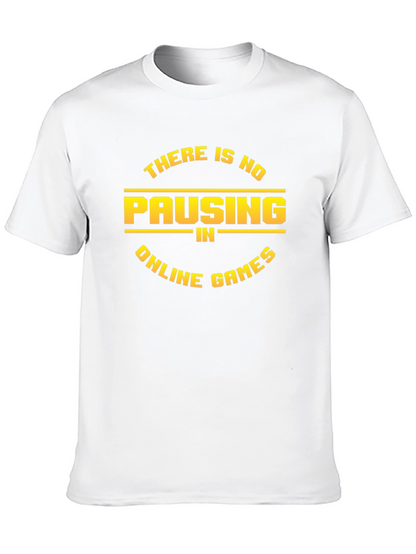 No Pausing Online Games Black T-Shirt