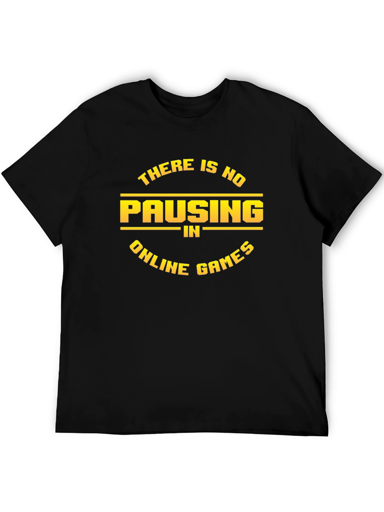 No Pausing Online Games Black T-Shirt