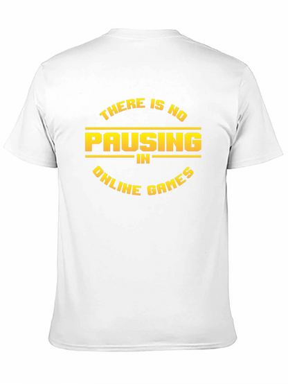 No Pausing Online Games Black T-Shirt