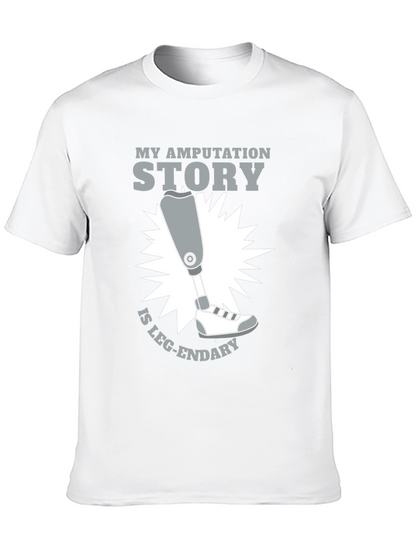 Funny Amputation Story Leg-endary T-Shirt