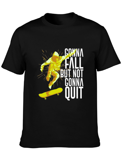 Skateboarding T-Shirt - Gonna Fall But Not Gonna Quit