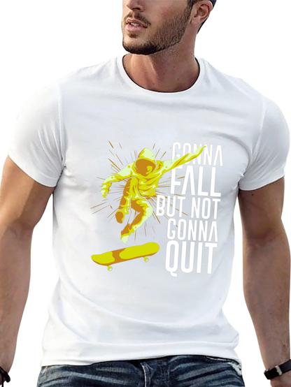 Skateboarding T-Shirt - Gonna Fall But Not Gonna Quit