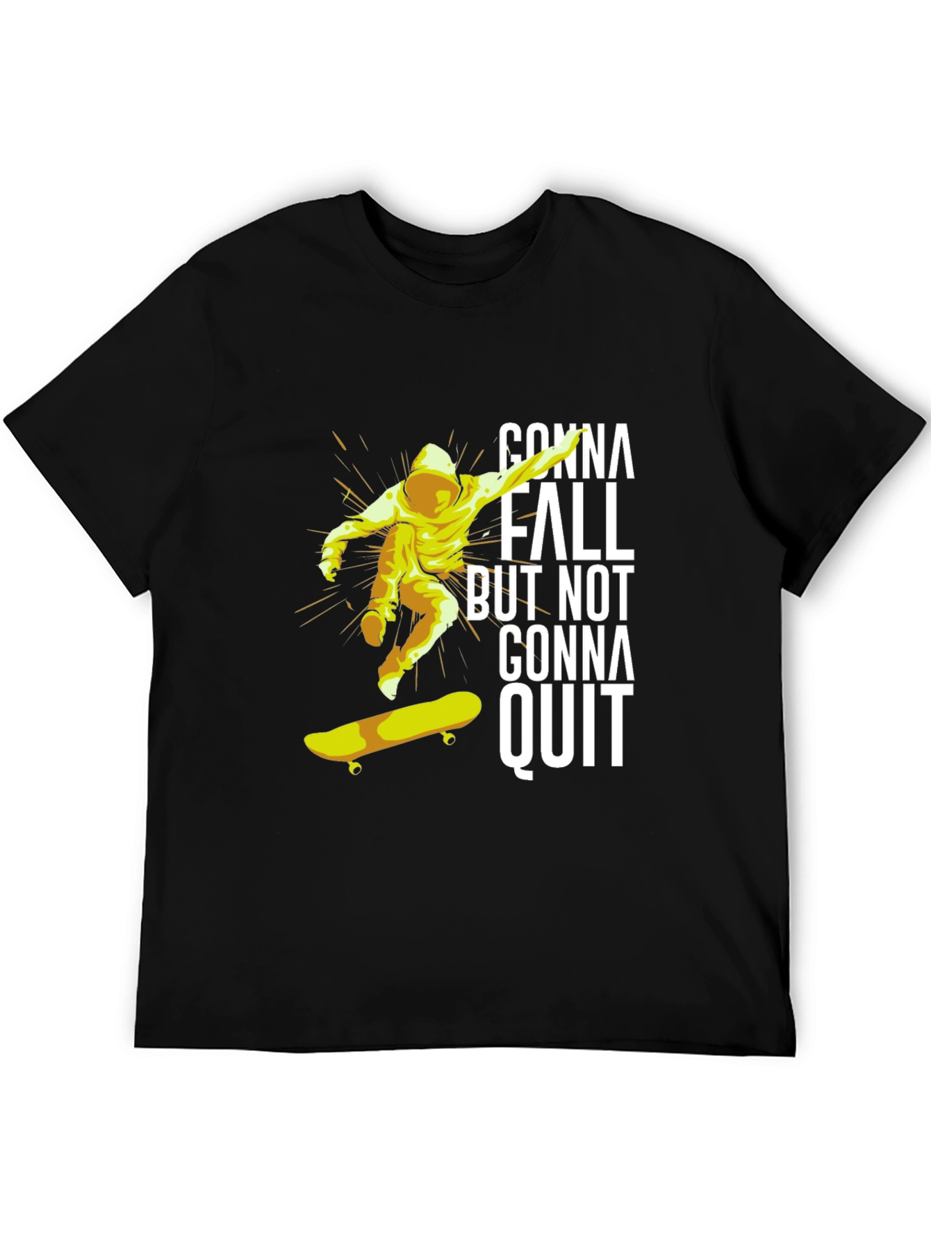 Skateboarding T-Shirt - Gonna Fall But Not Gonna Quit