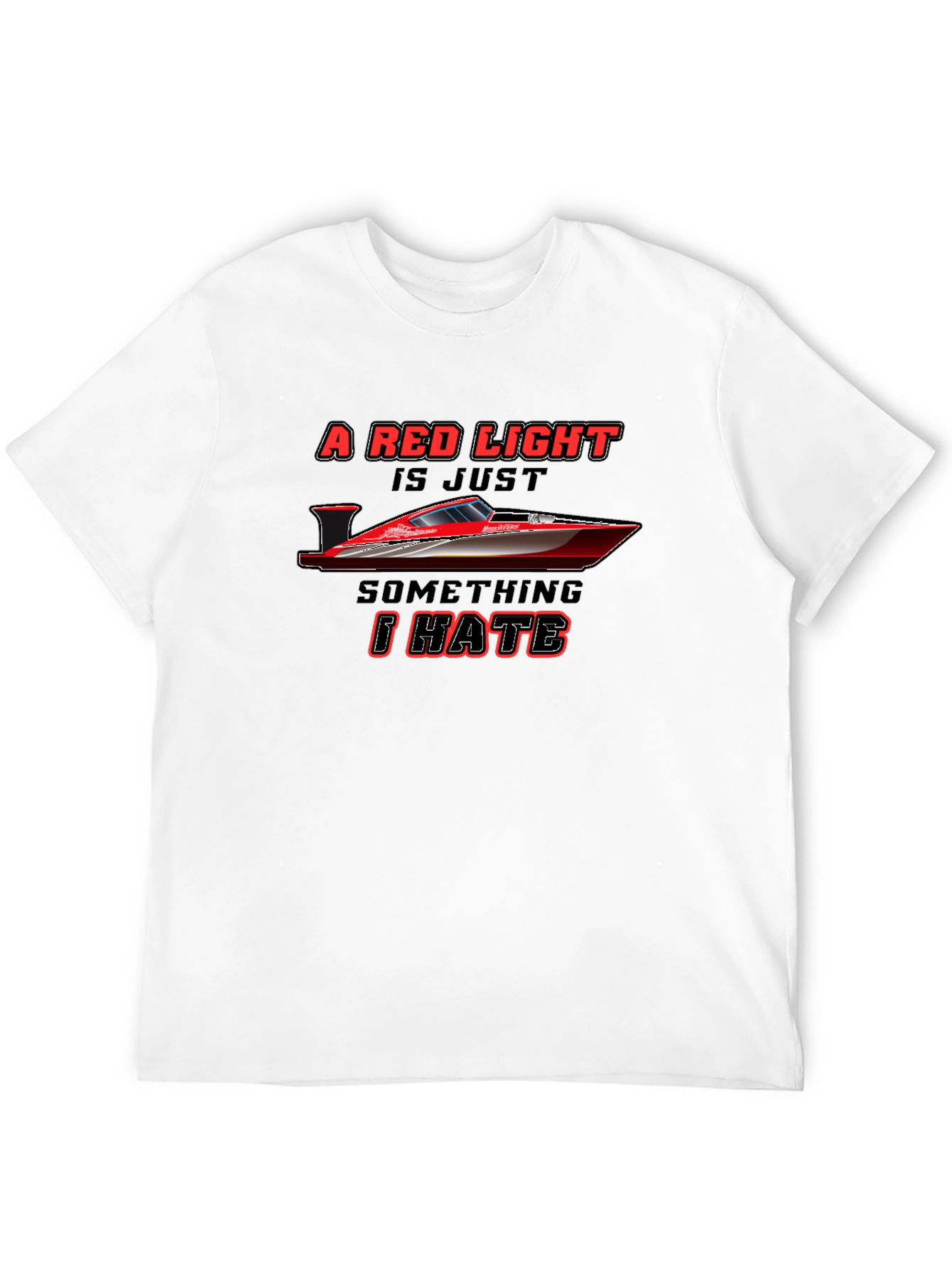 Red Light Boat T-Shirt - Hate It