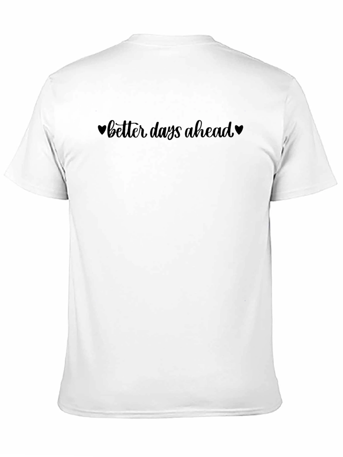 Better Days Ahead Graphic Tee - Stylish Comfort