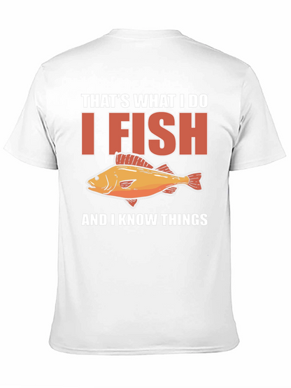 I Fish & Know Things T-Shirt