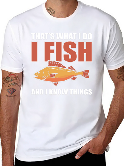 I Fish & Know Things T-Shirt
