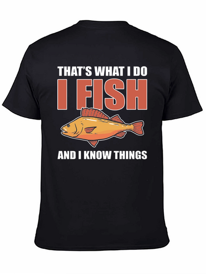 I Fish & Know Things T-Shirt