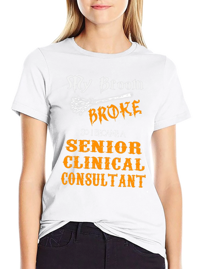 Senior Clinical Consultant T-Shirt - Broom Humor