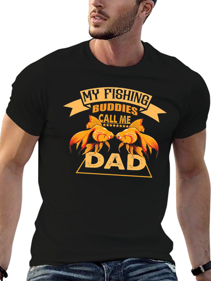 My Fishing Buddies Call Me Dad T-Shirt