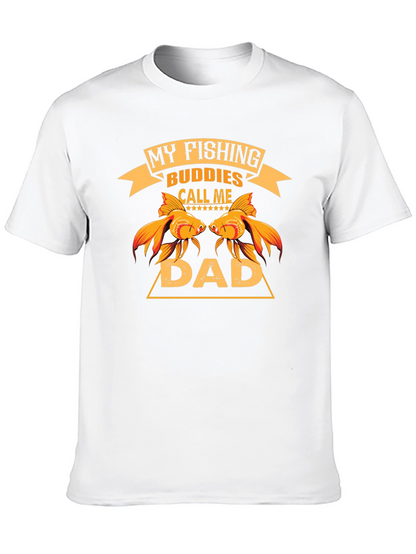 My Fishing Buddies Call Me Dad T-Shirt