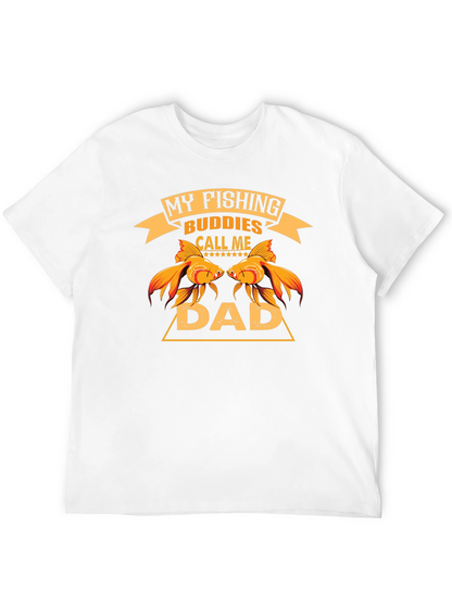 My Fishing Buddies Call Me Dad T-Shirt
