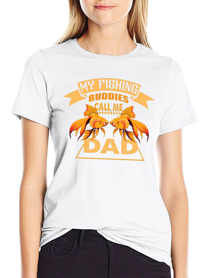 My Fishing Buddies Call Me Dad T-Shirt
