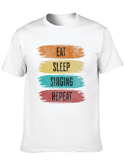 Eat Sleep Singing Repeat T-Shirt - Music Lover Tee