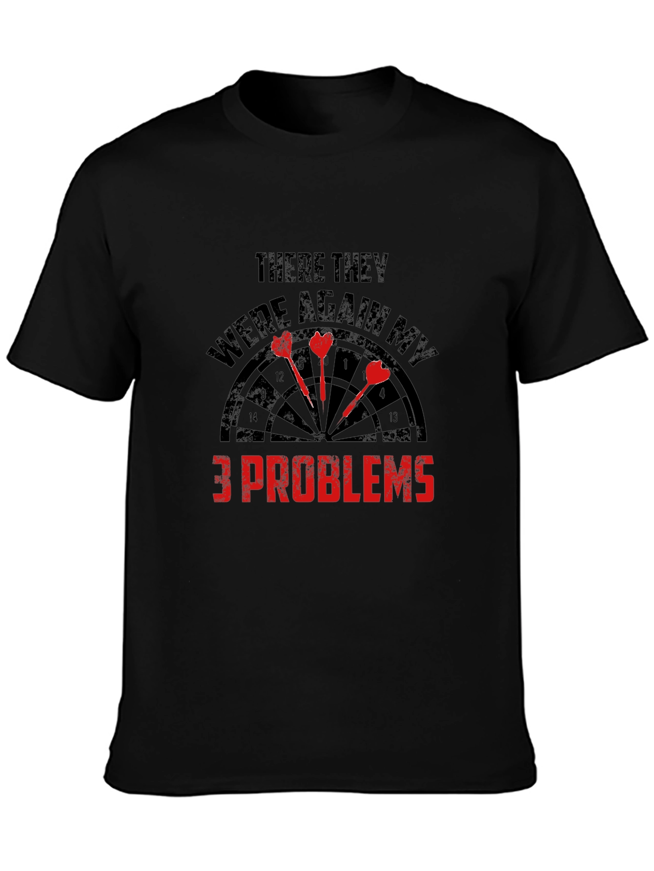 Darts 3 Problems Graphic Tee