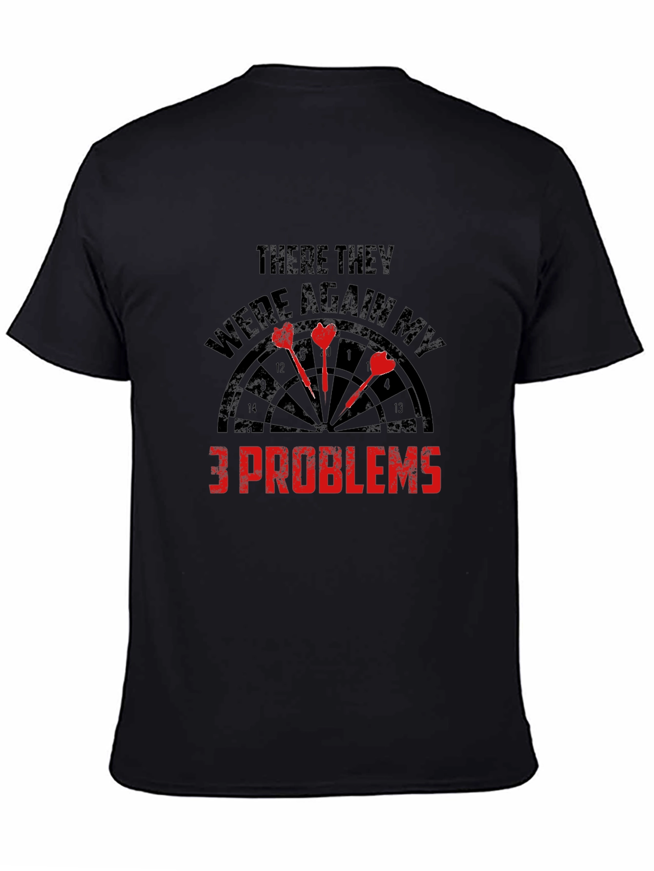 Darts 3 Problems Graphic Tee