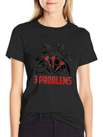 Darts 3 Problems Graphic Tee