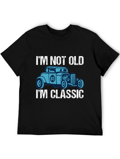 Im Not Old Im Classic Car Graphic T-Shirt