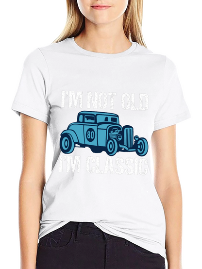 Im Not Old Im Classic Car Graphic T-Shirt