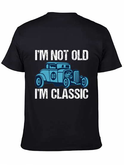 Im Not Old Im Classic Car Graphic T-Shirt