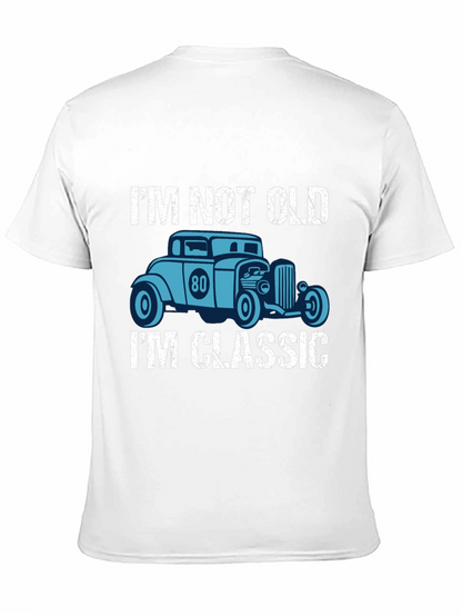 Im Not Old Im Classic Car Graphic T-Shirt