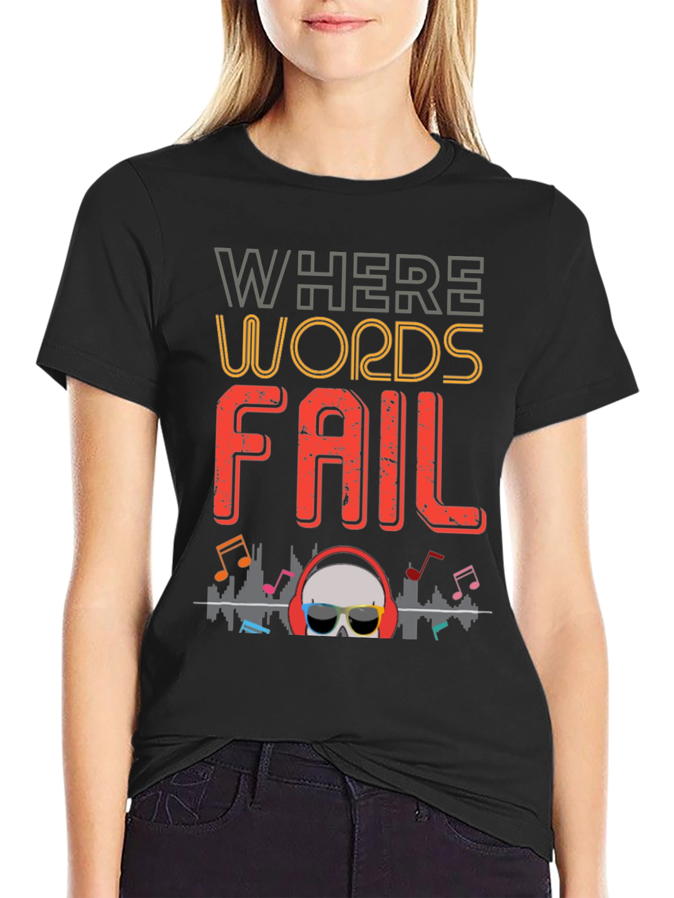 Where Words Fail Music T-Shirt
