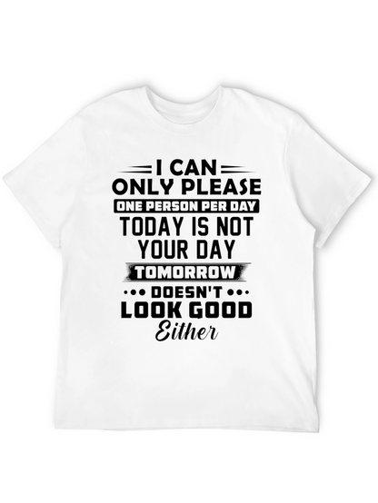 Humorous Graphic T-Shirt - I Can Only Please