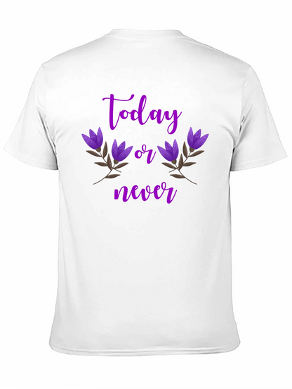 Today or Never Graphic T-Shirt