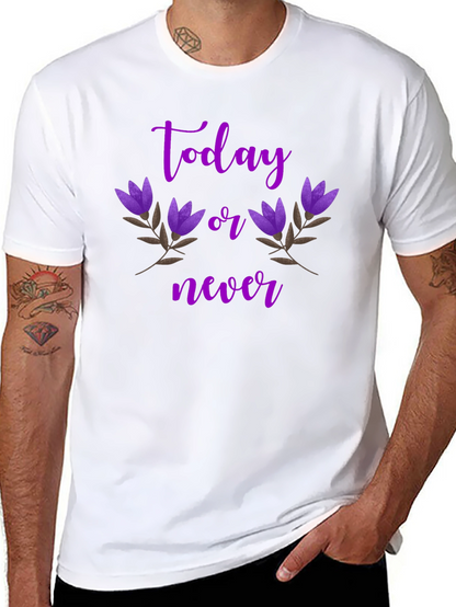 Today or Never Graphic T-Shirt