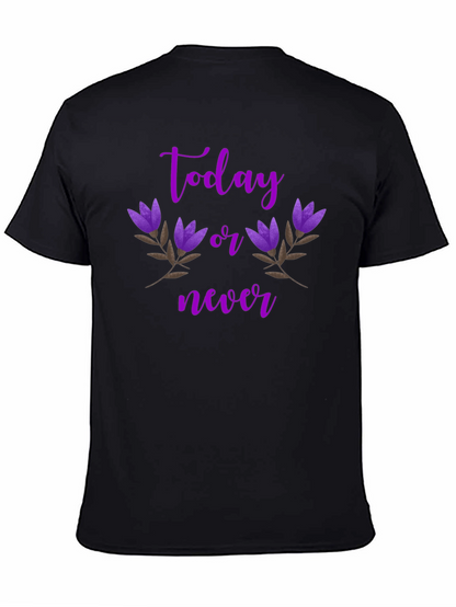 Today or Never Graphic T-Shirt
