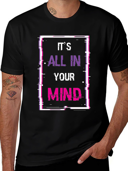 Its All In Your Mind T-Shirt - Glitch Graphic Tee