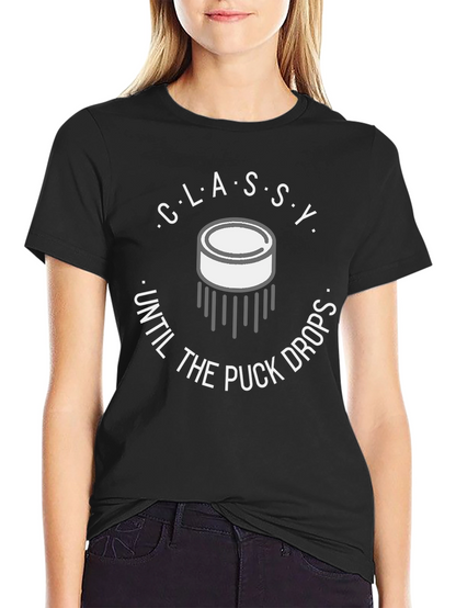 Classy Until the Puck Drops Graphic Tee